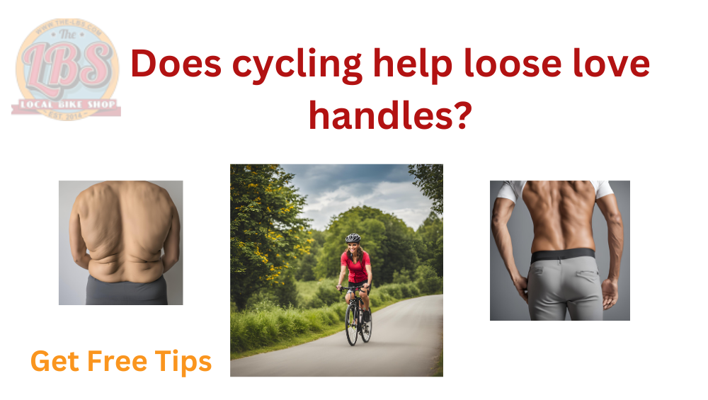 Does cycling help loose love handles