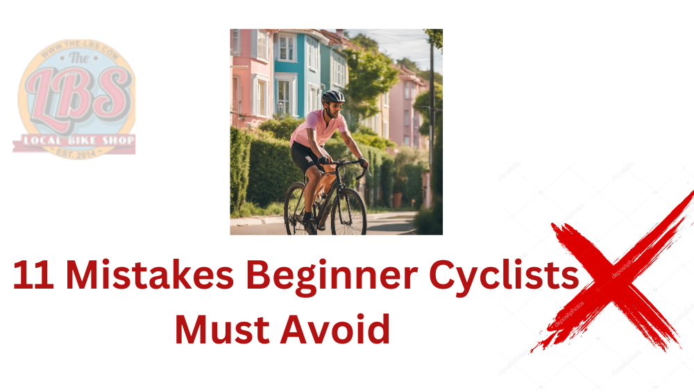 Mistakes to avoid for beginner cyclists